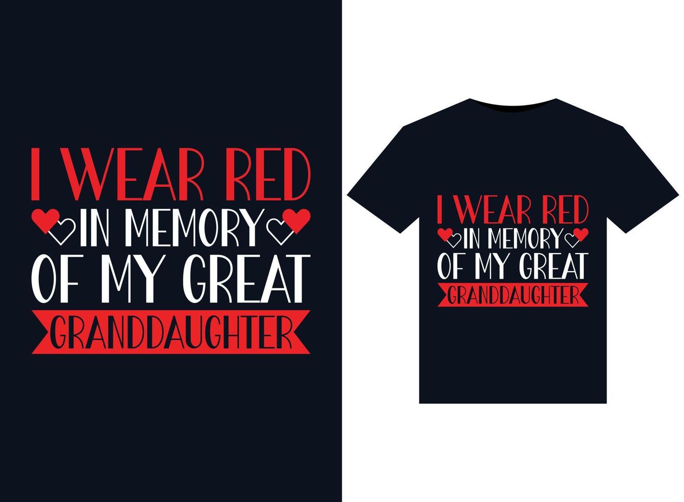 I Wear Red In Memory of my Great Granddaughter illustrations for print-ready T-Shirts design vector