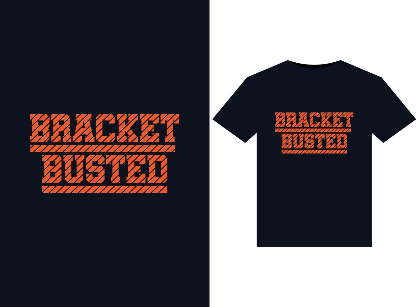 Bracket Busted illustrations for printready TShirts design 16746596