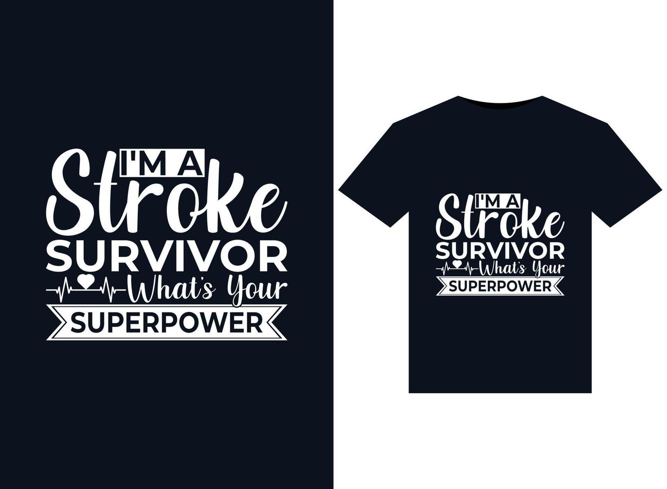 I'm a Stroke Survivor What's Your SuperPower illustrations for print-ready T-Shirts design vector