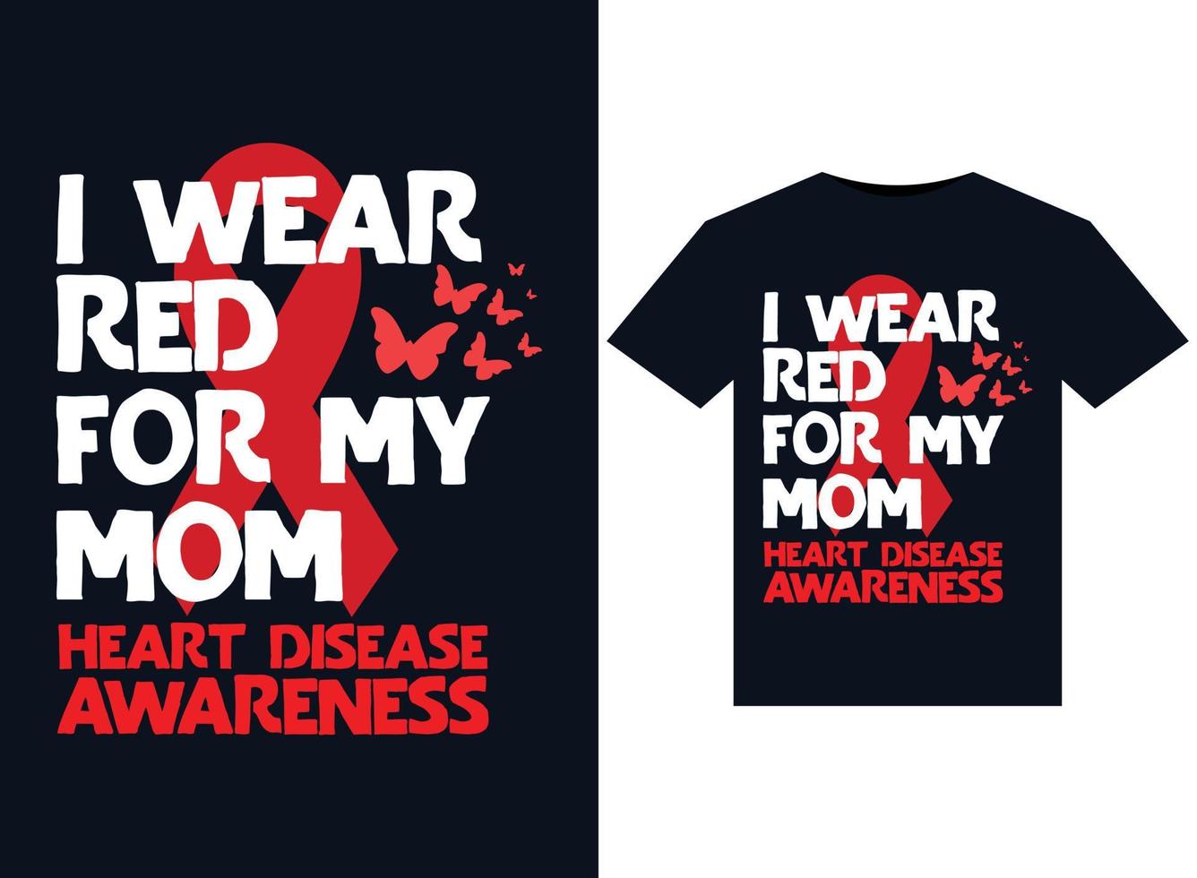 I Wear Red For My Mom Heart Disease Awareness Shirt I Wear Red For My Mom Heart Disease Awareness Shirt