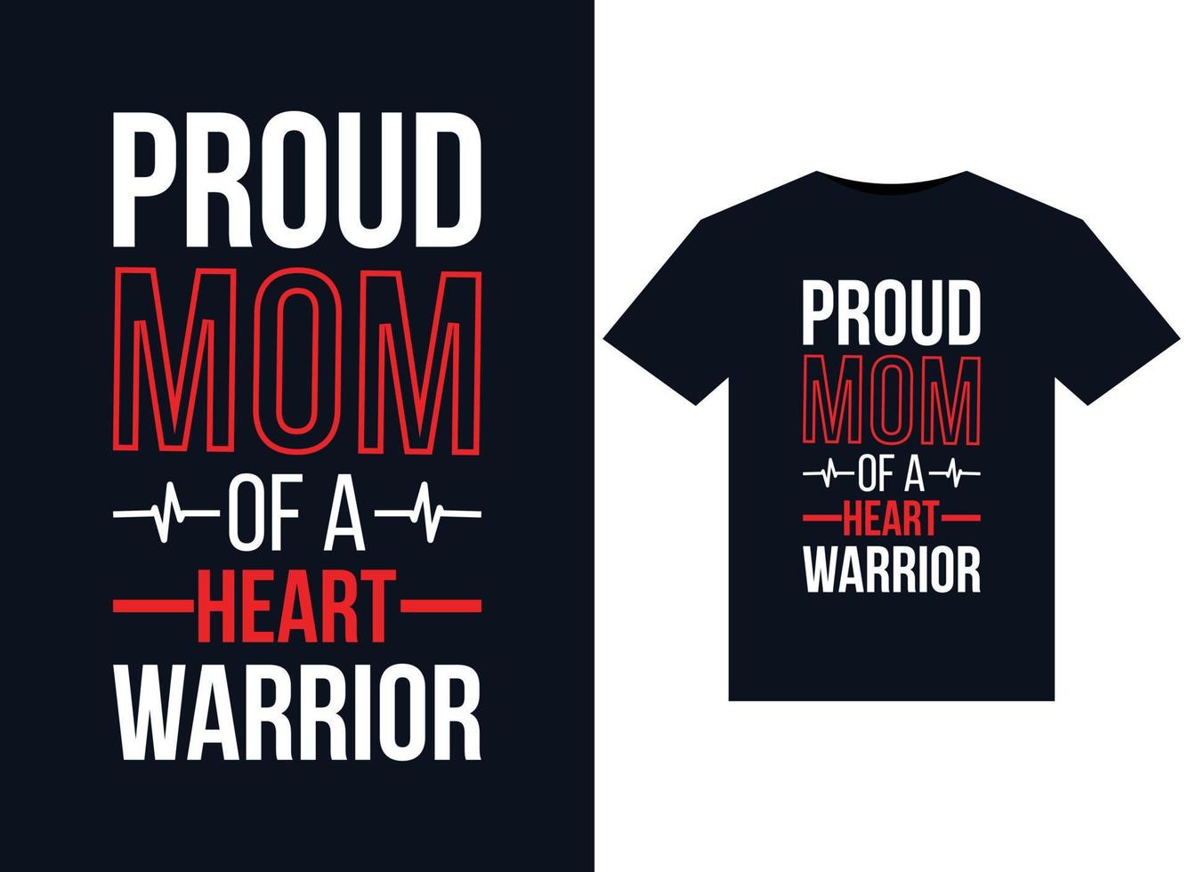 Proud MoM of a Heart Warrior illustrations for print-ready T-Shirts design vector