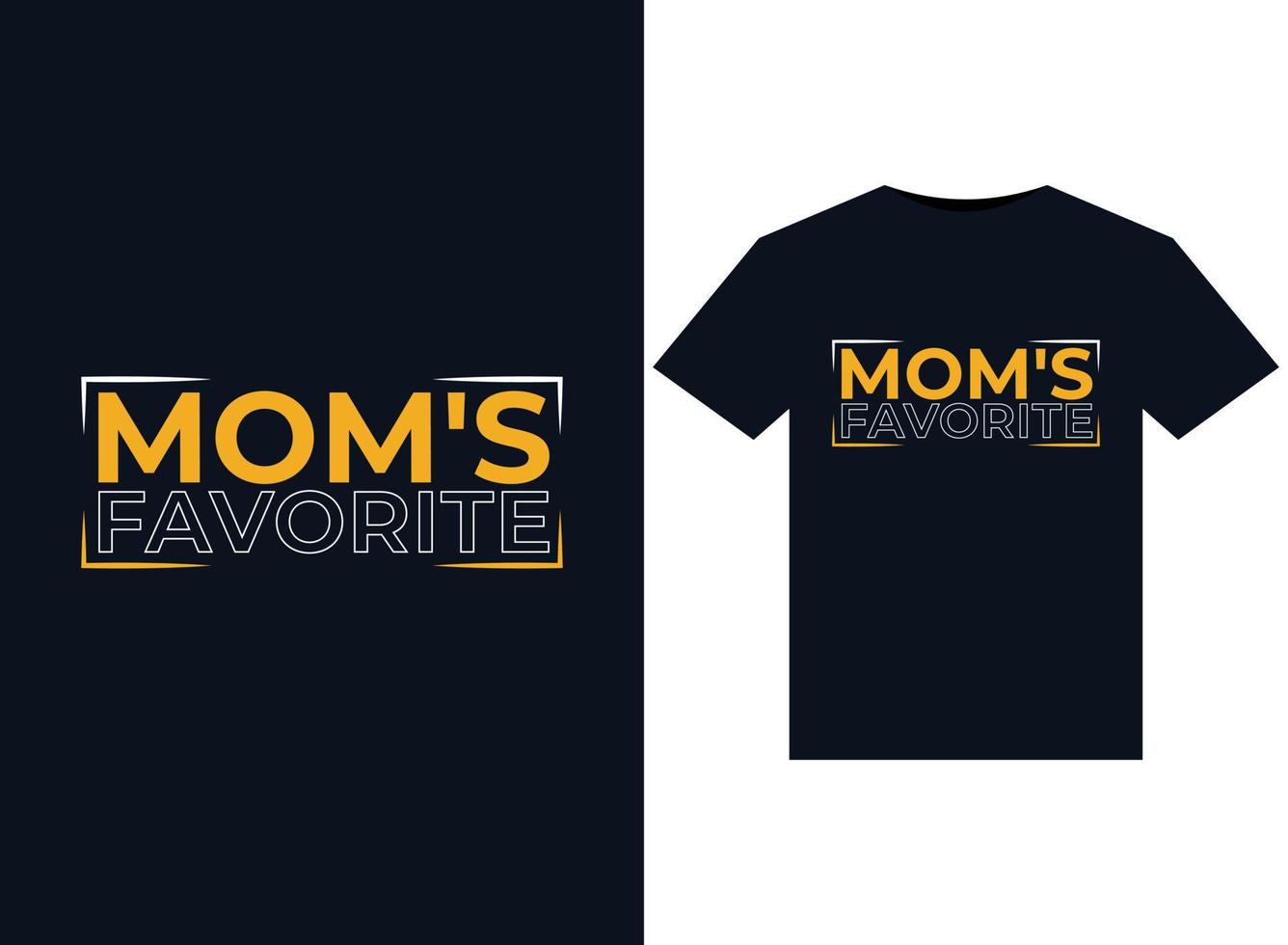 Mom's Favorite illustrations for print-ready T-Shirts design vector