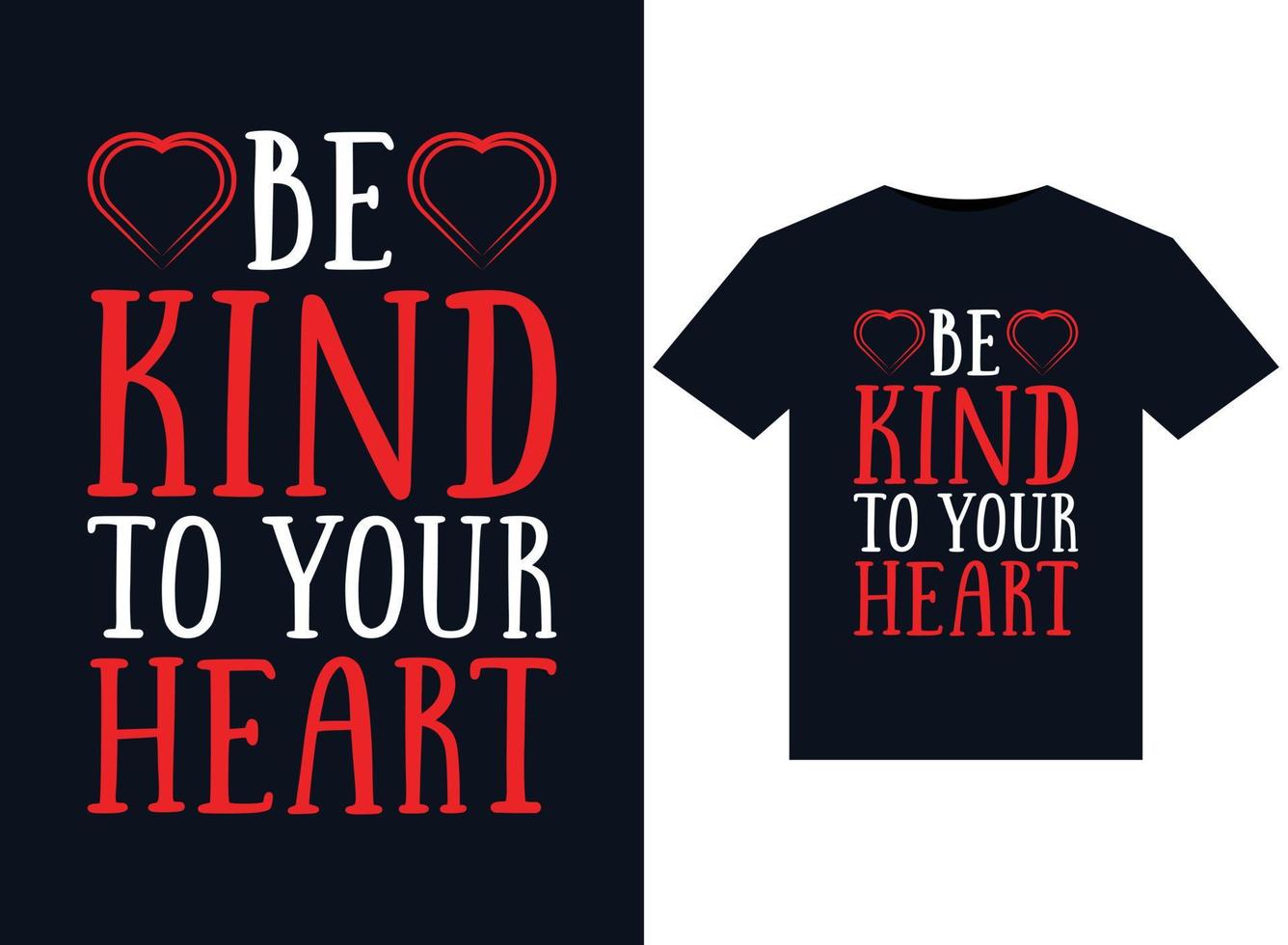 Sea amable con las ilustraciones de su corazón para el diseño de camisetas listas para imprimir vector