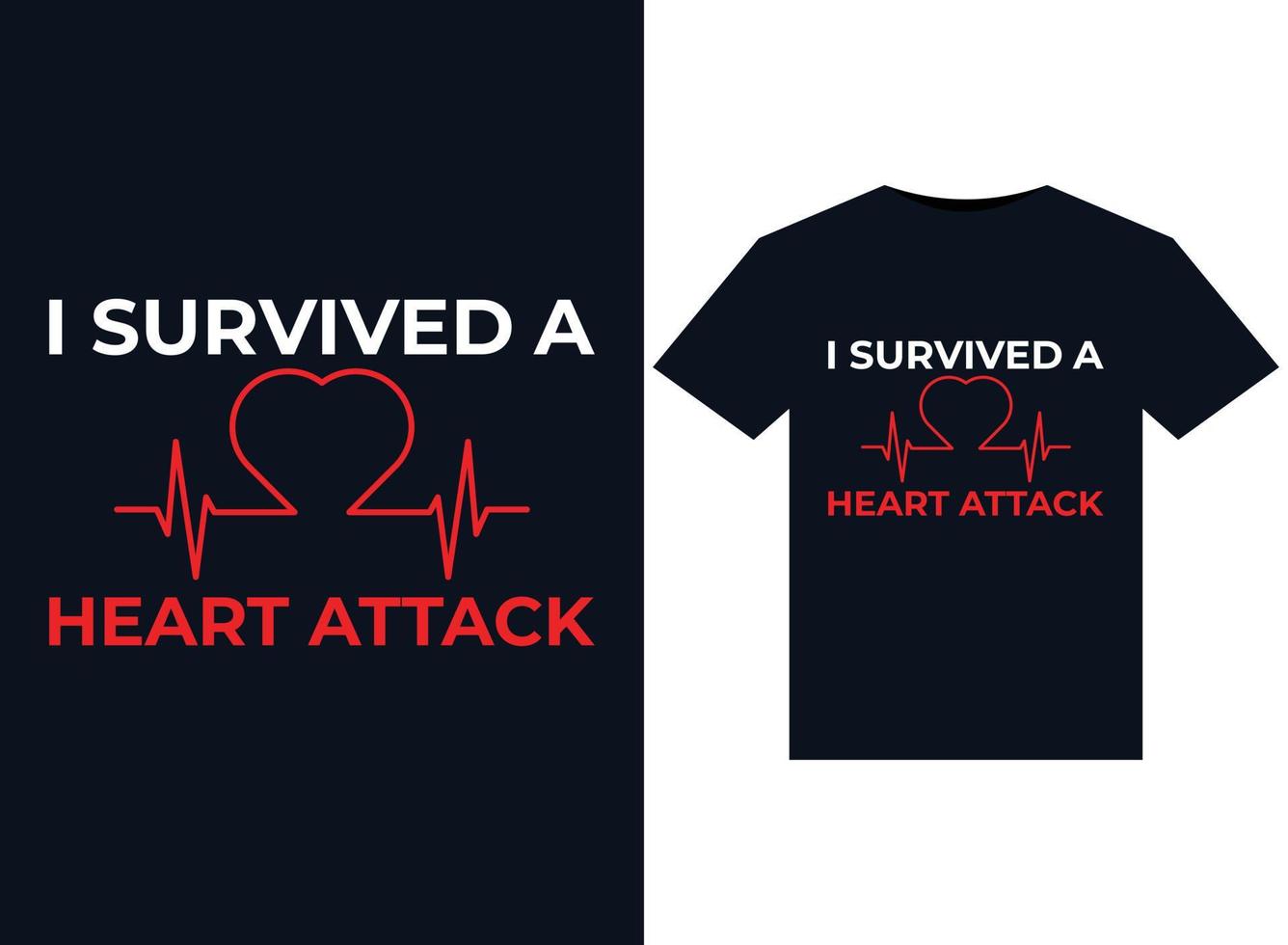 I Survived Heart Attackillustrations for print-ready T-Shirts design vector