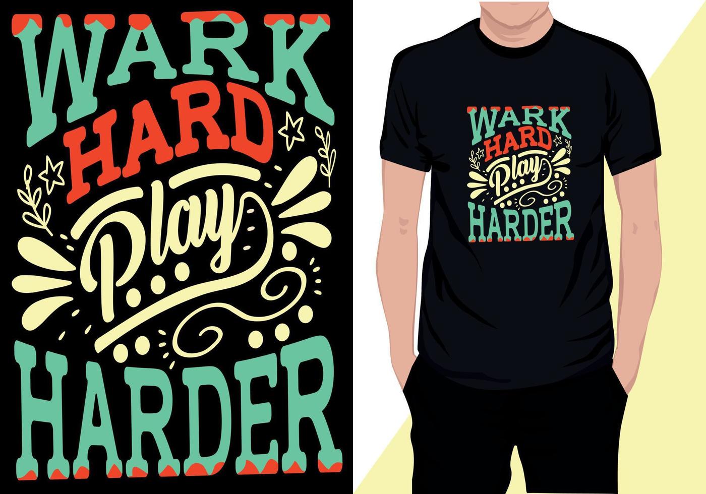 Work Hard Play Harder vector