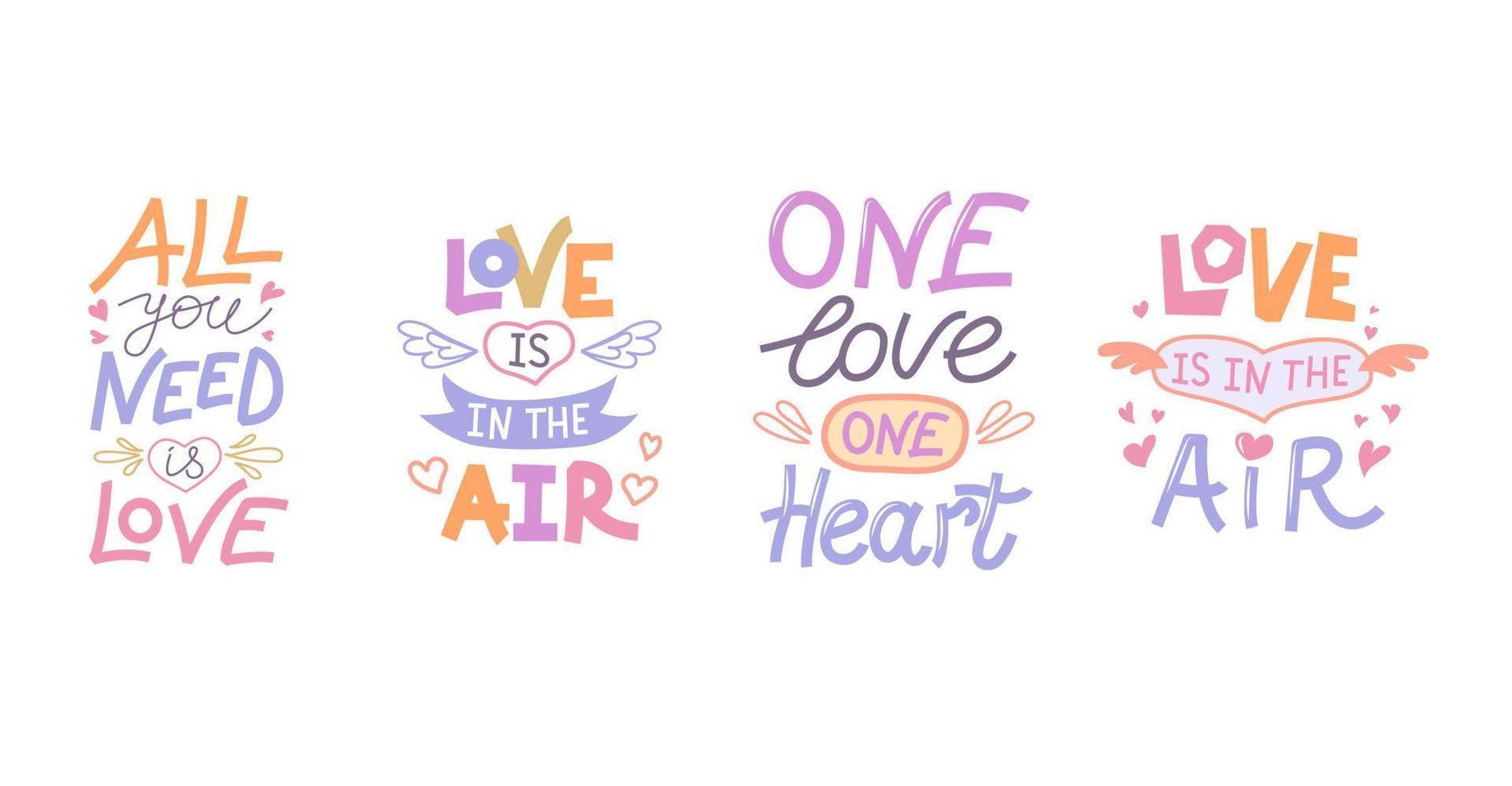 Set of different inscriptions about love. The inscription is - all you need is love, Love is in the air, one love, one heart. Postcard Happy Valentine's Day. vector