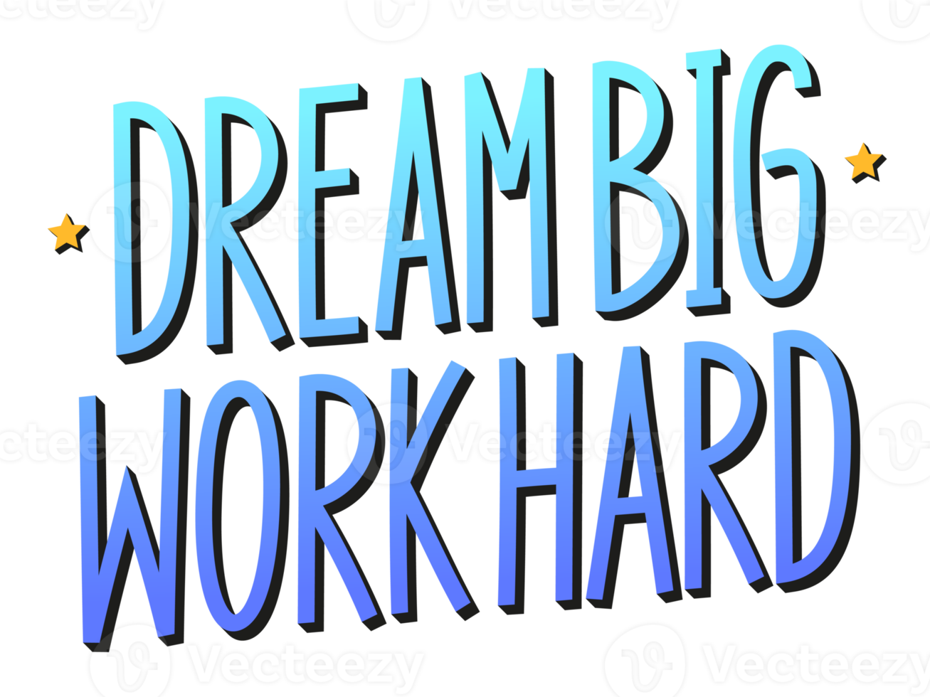 Dream Big Work Hard blue phrase with 3d effect. png