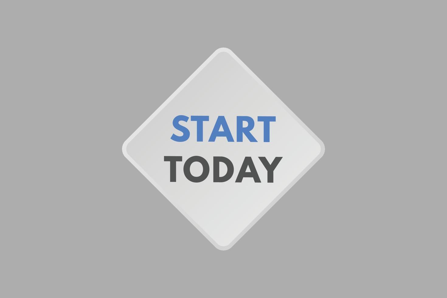 start today text Button. start today Sign Icon Label Sticker Web Buttons vector