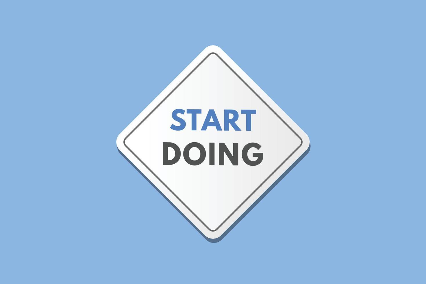 start doing text Button. start doing Sign Icon Label Sticker Web Buttons vector