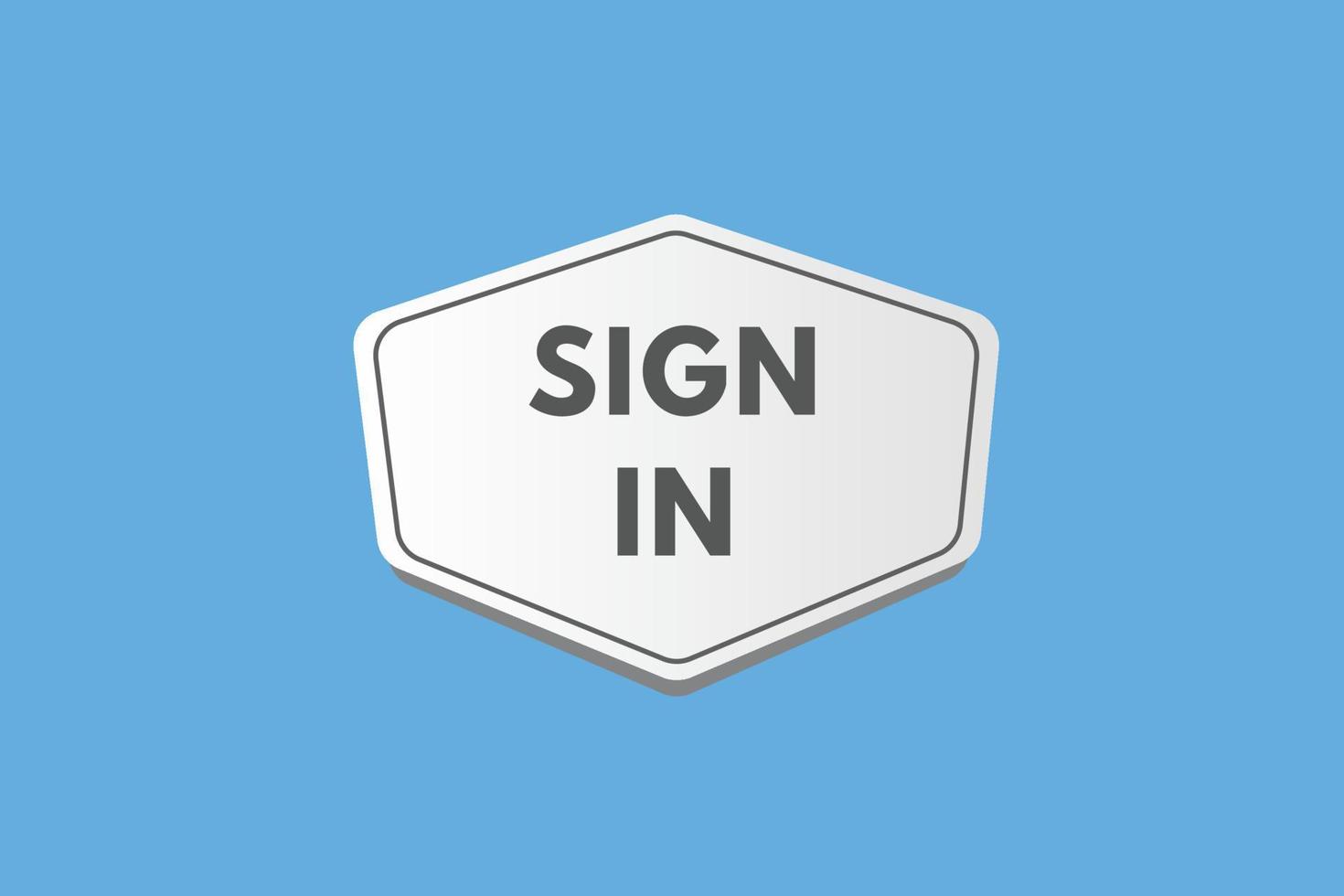 sign in text Button. sign in Sign Icon Label Sticker Web Buttons vector