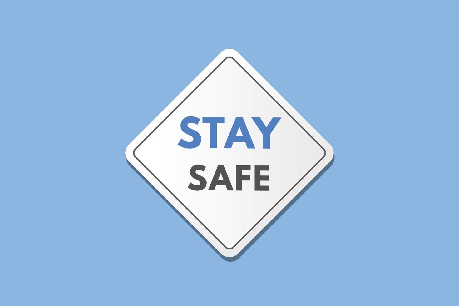 stay safe text Button. stay safe Sign Icon Label Sticker  Buttons