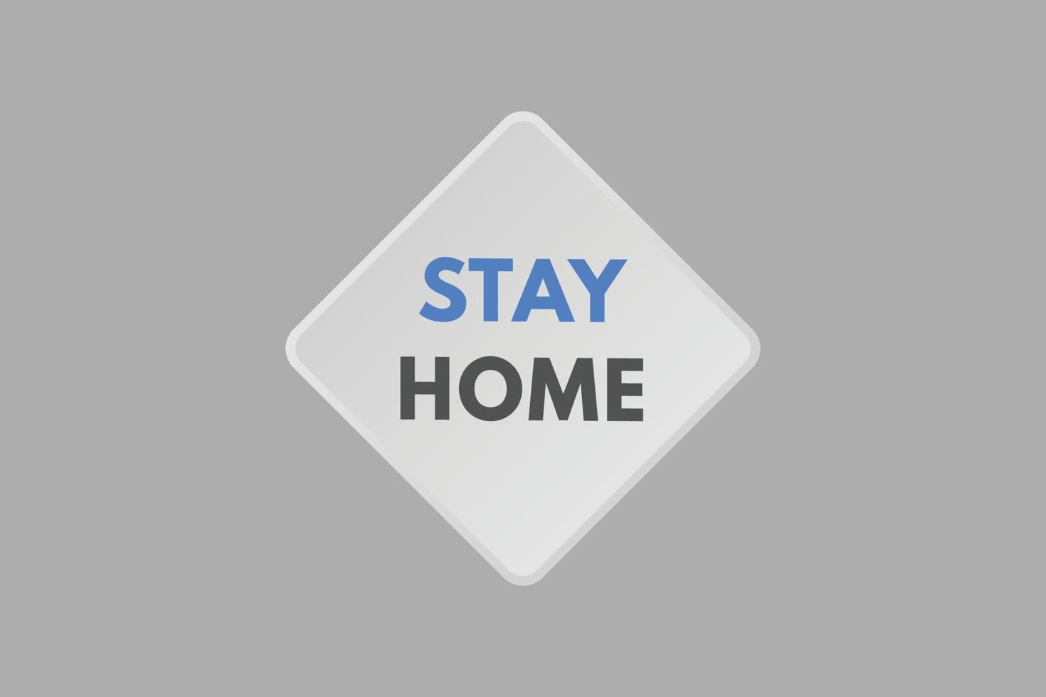 stay home text Button. stay home Sign Icon Label Sticker Web Buttons vector