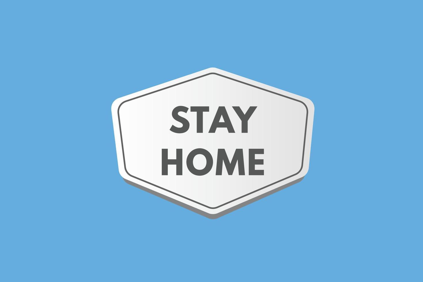 stay home text Button. stay home Sign Icon Label Sticker Web Buttons vector