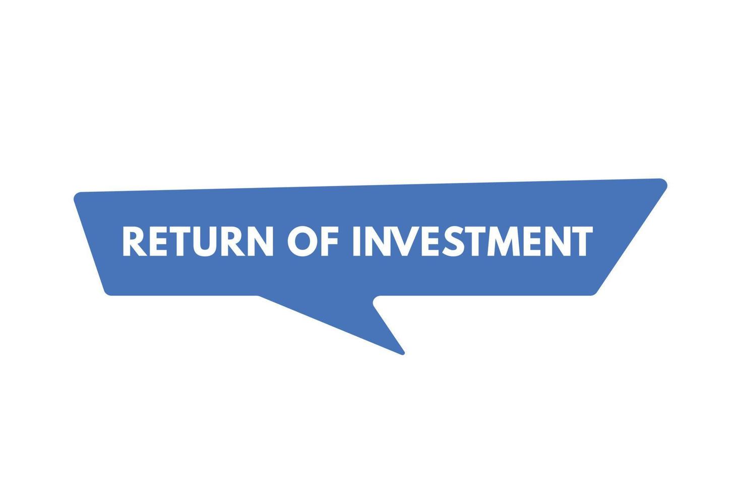 return of investment text Button. return of investment Sign Icon Label Sticker Web Buttons vector