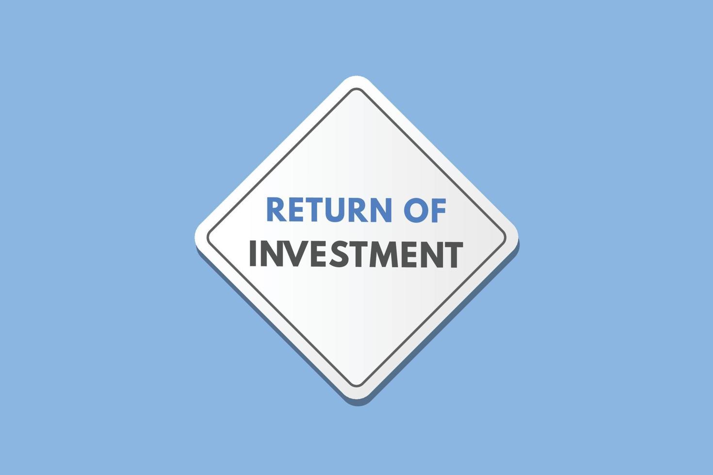 return of investment text Button. return of investment Sign Icon Label Sticker Web Buttons vector