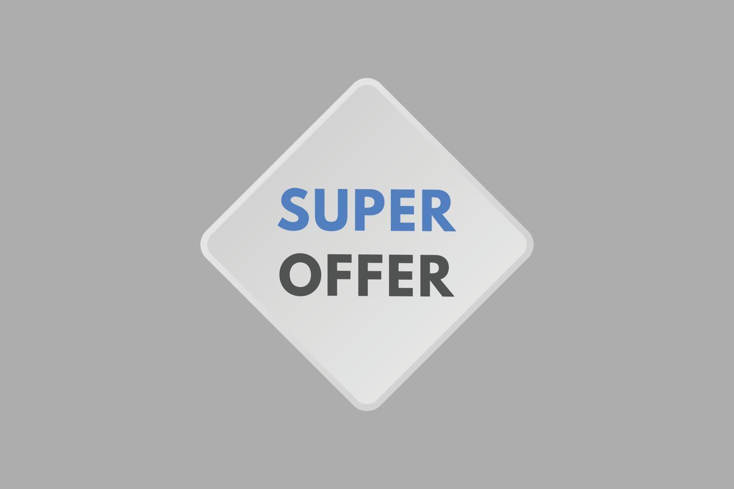 super offer text Button. super offer Sign Icon Label Sticker Web Buttons vector