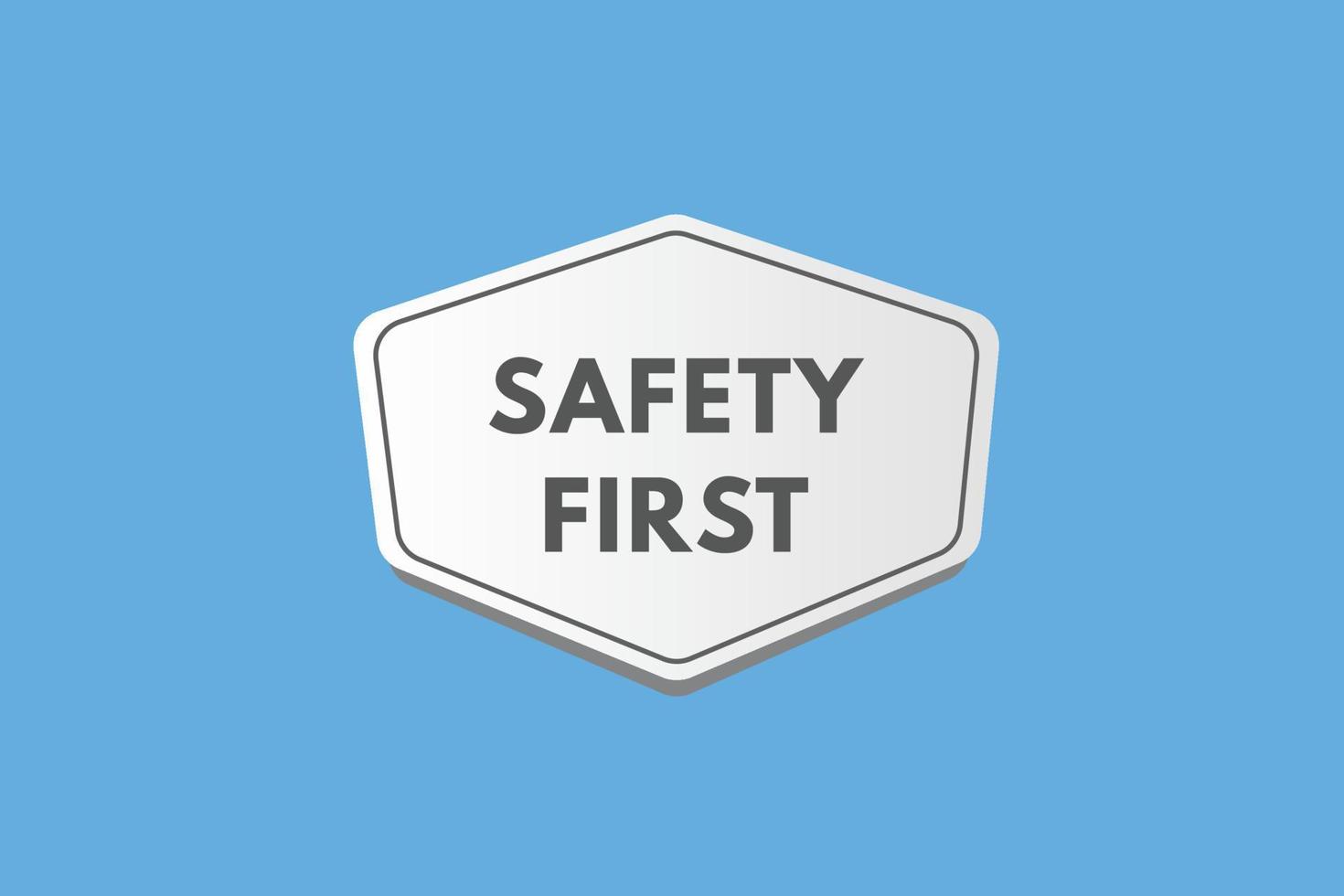 safety first text Button. safety first Sign Icon Label Sticker Web Buttons vector