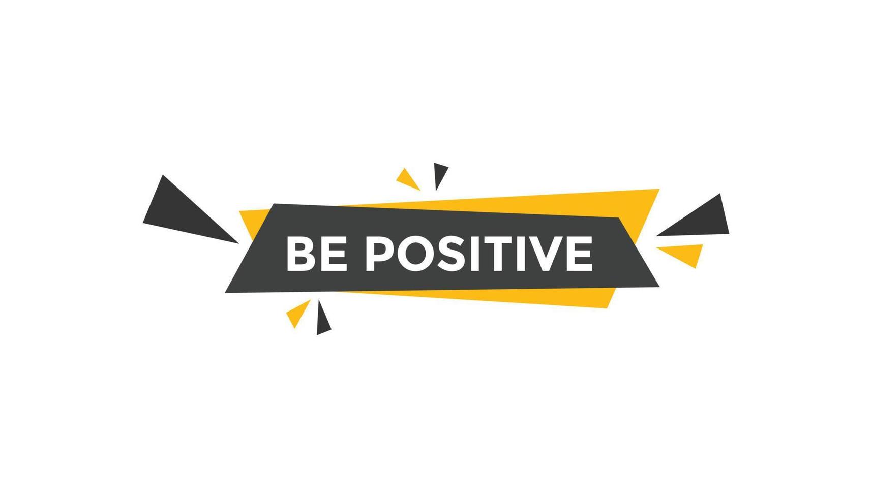 Be positive button web banner templates. Vector Illustration