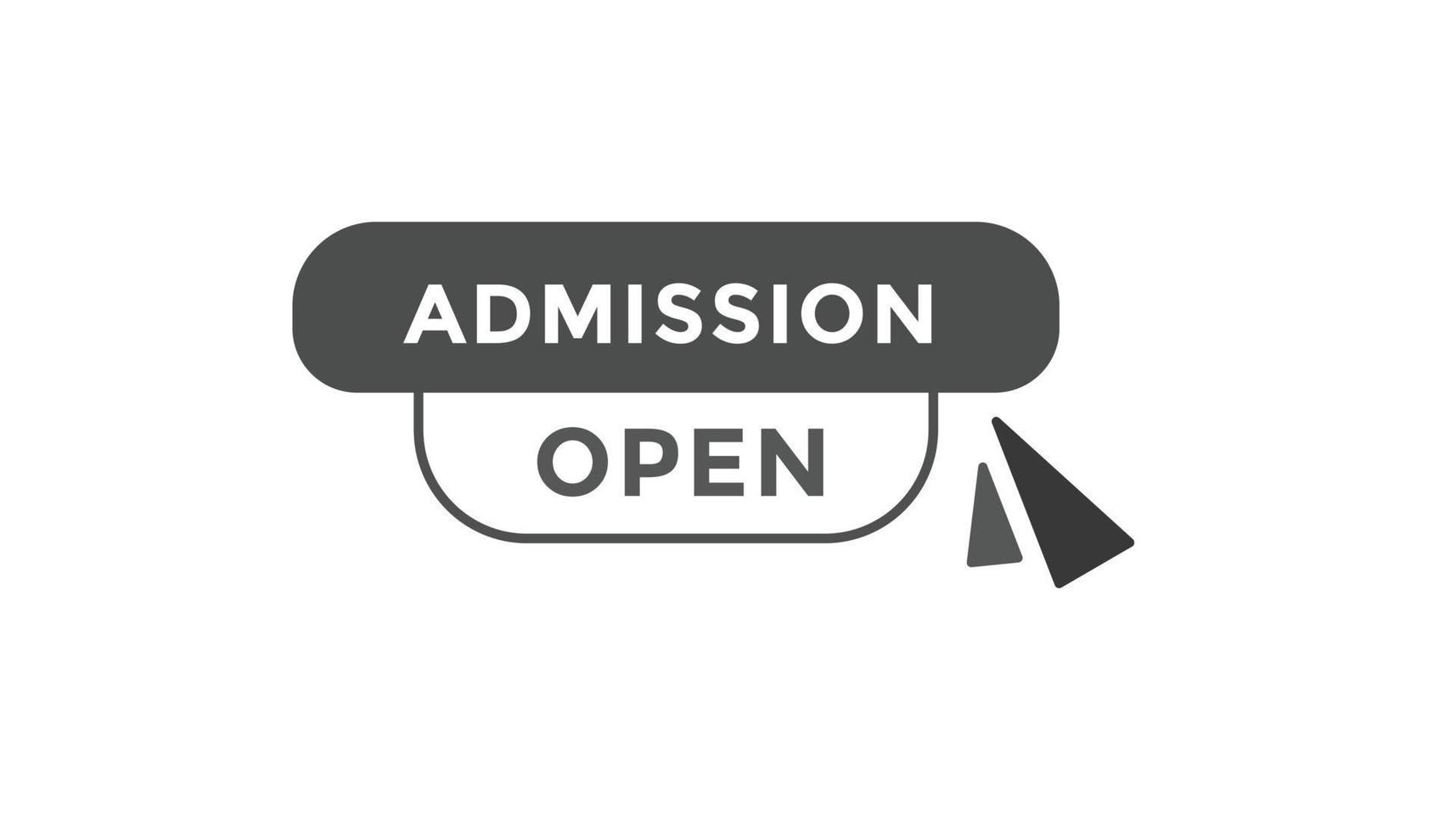 Admission open button web banner templates. Vector Illustration