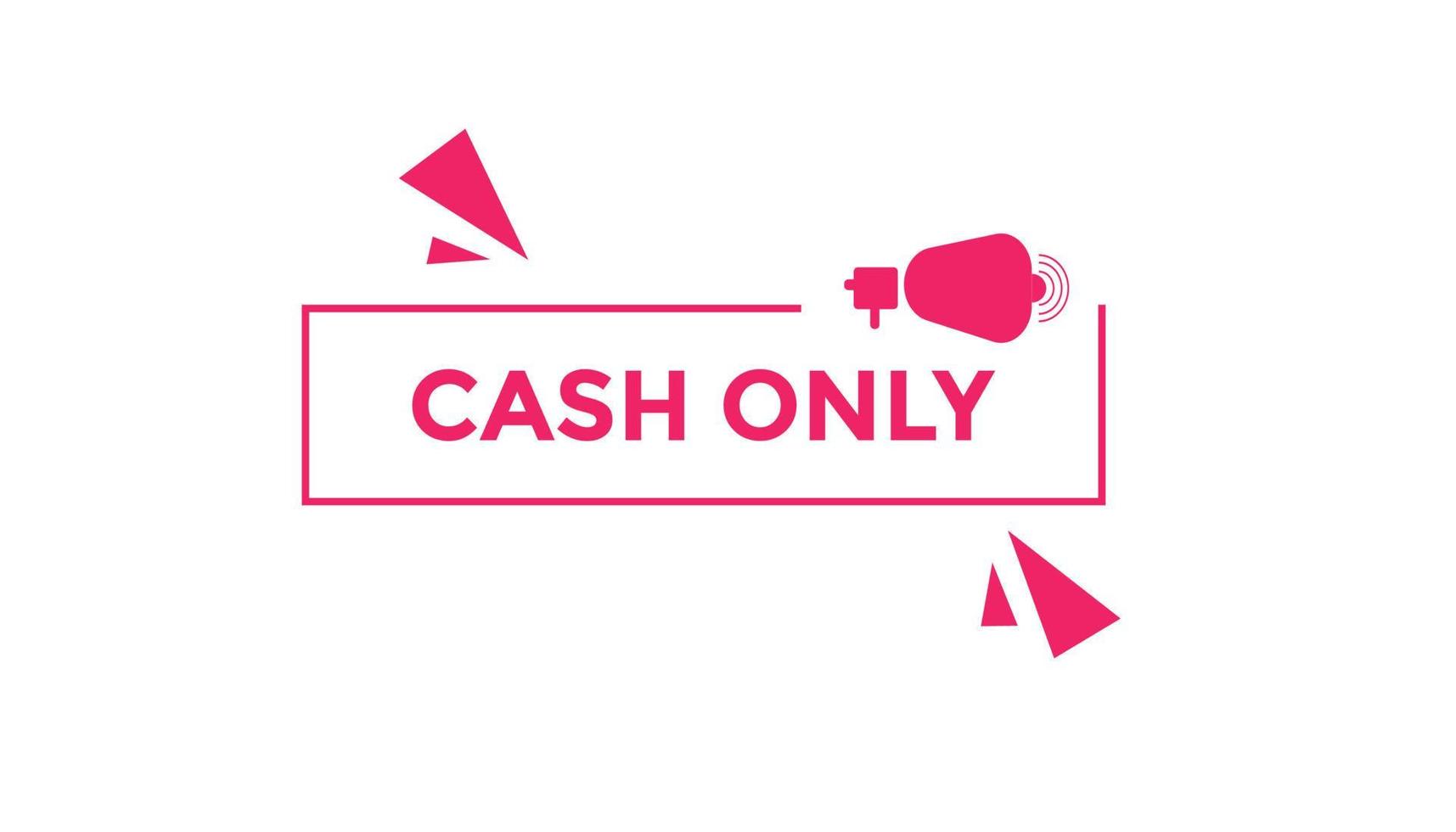 Cash only button web banner templates. Vector Illustration