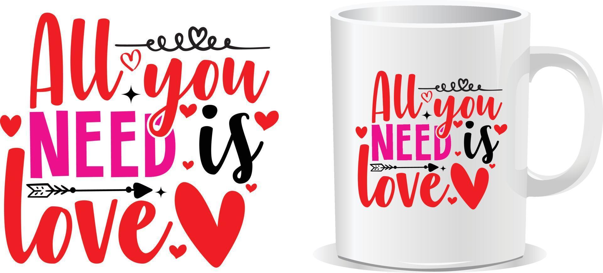 todo lo que necesitas es amor feliz día de san valentín cotizaciones vector de diseño de taza