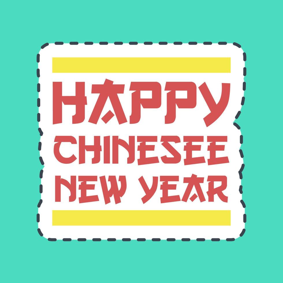 Sticker line cut happy Chinese new year. Chinese New Year celebration elements. Good for prints, posters, logo, party decoration, greeting card, etc. vector