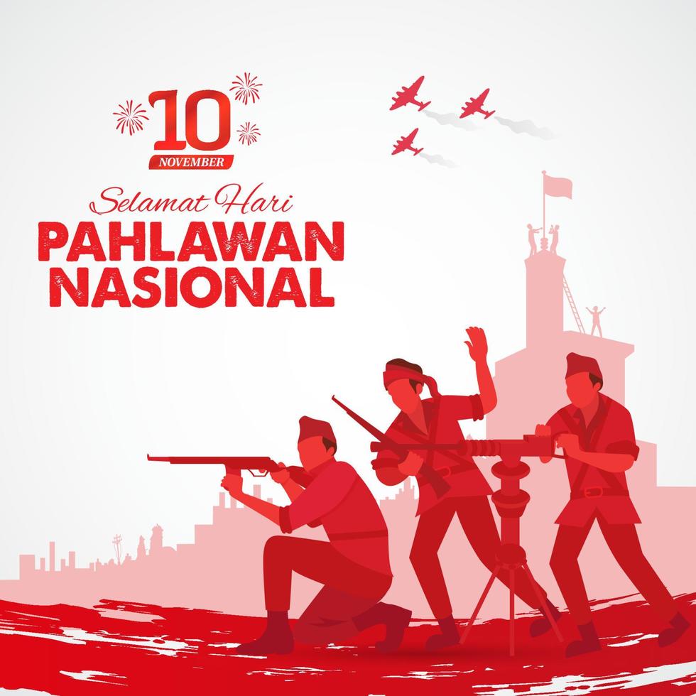 Selamat hari pahlawan nasional. Translation, Happy Indonesian National Heroes day. vector illustration for greeting card, poster and banner