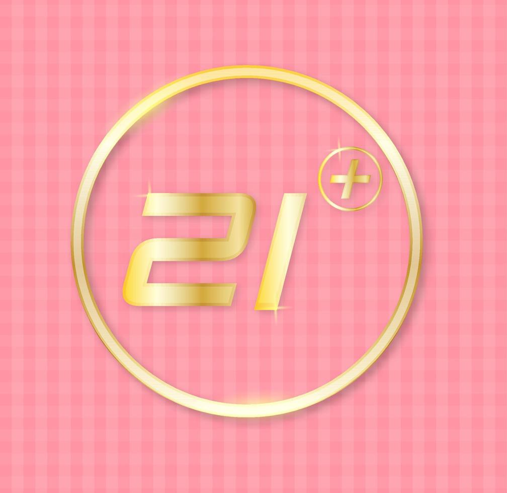 21 plus years old sign Adults content symbol in gold color and pink background vector