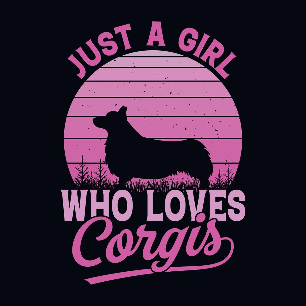 Just a girl who loves corgis - Retro Corgi dog design vector