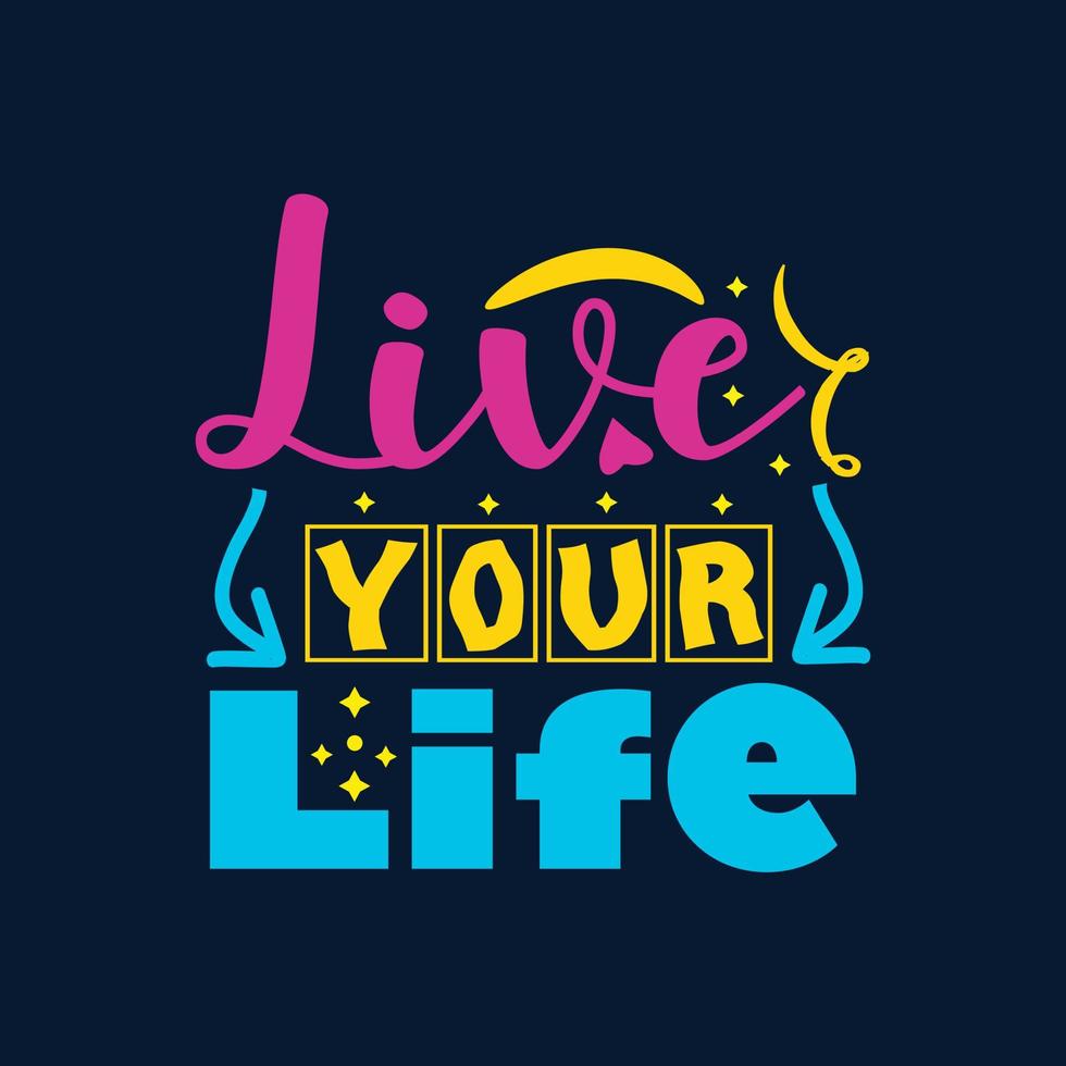 Love your life typography lettering for t shirt vector