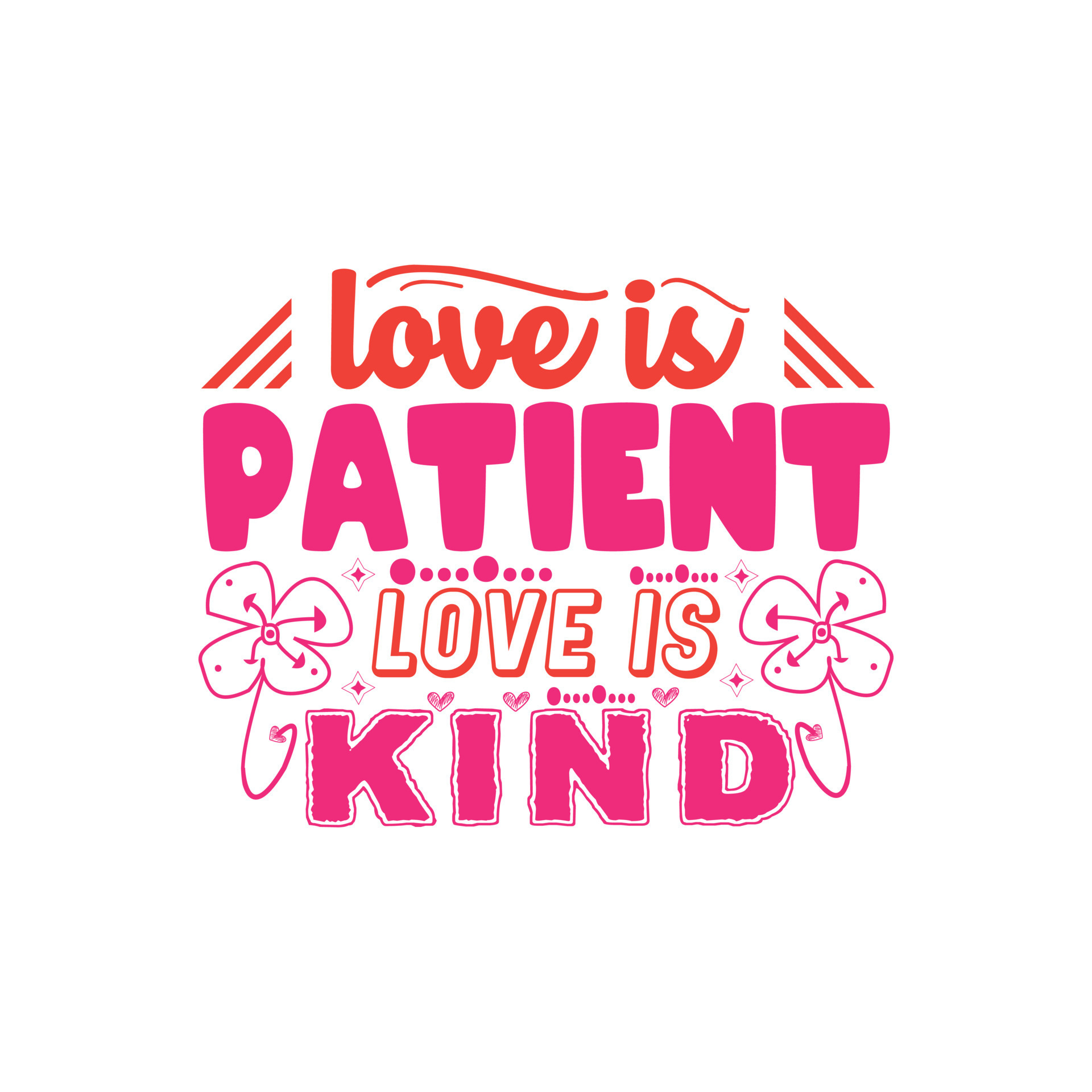 Love is patient love is kind typography lettering for t shirt 16778607
