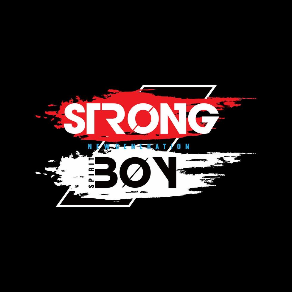 strong boy slogan text vector typography design