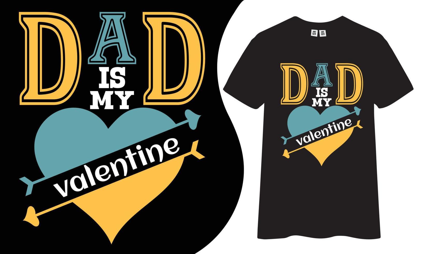 Dad valentine t shirt design. vector