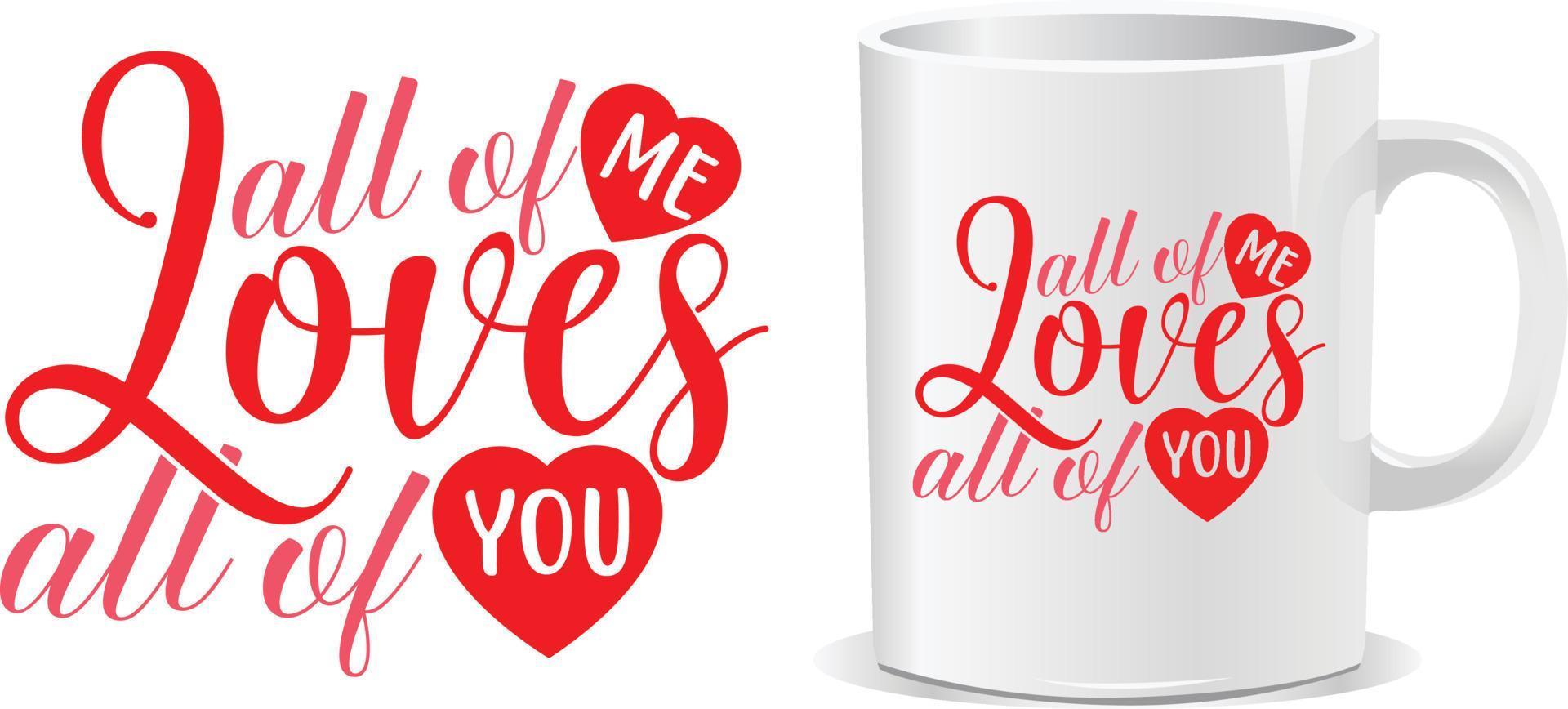 all of me loves feliz día de san valentín cotizaciones vector de diseño de taza