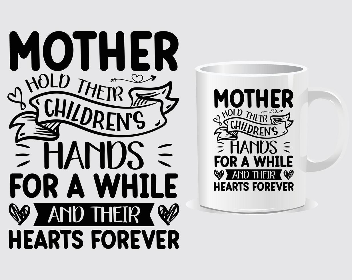 Mother hold their children Mother's Day quote mug design vector