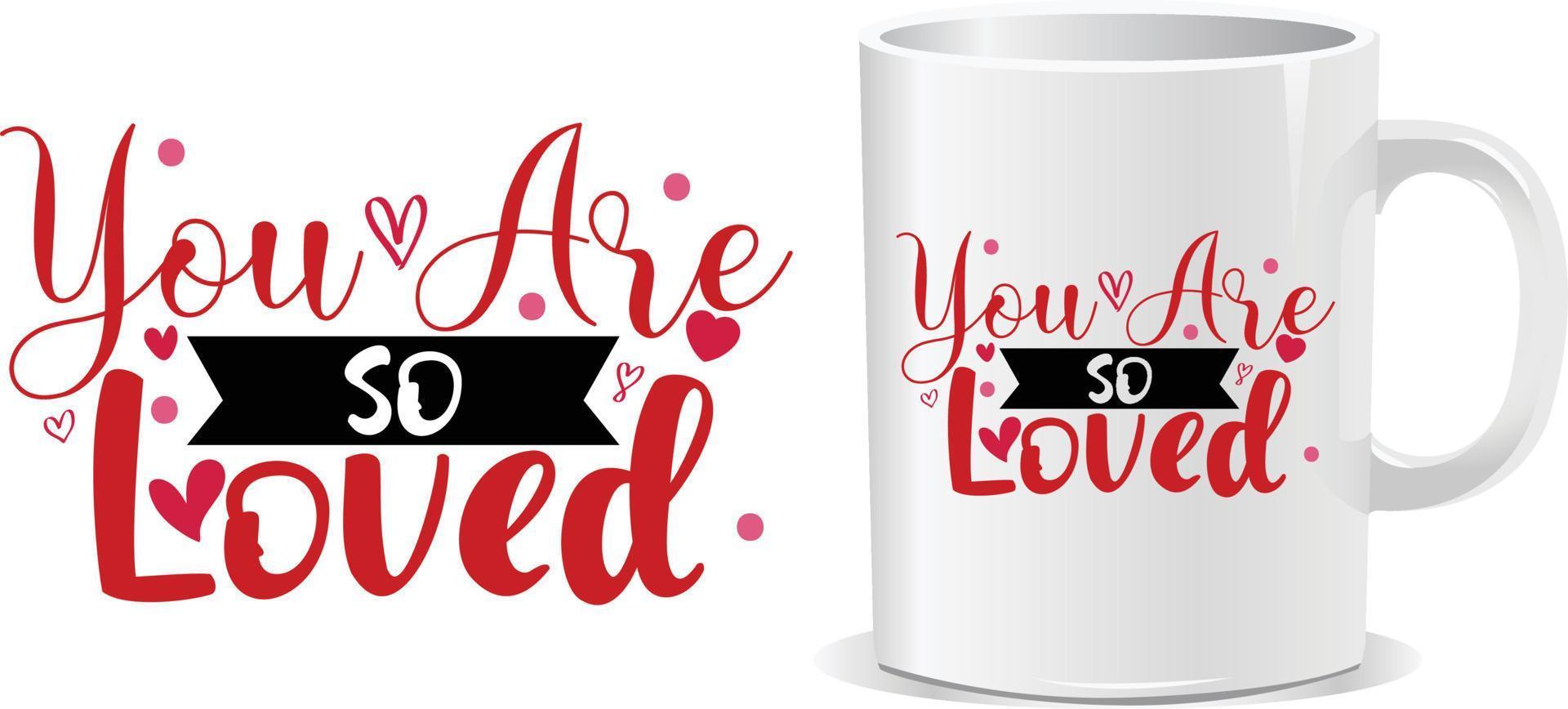 You are so Happy valentine's day quotes design vector