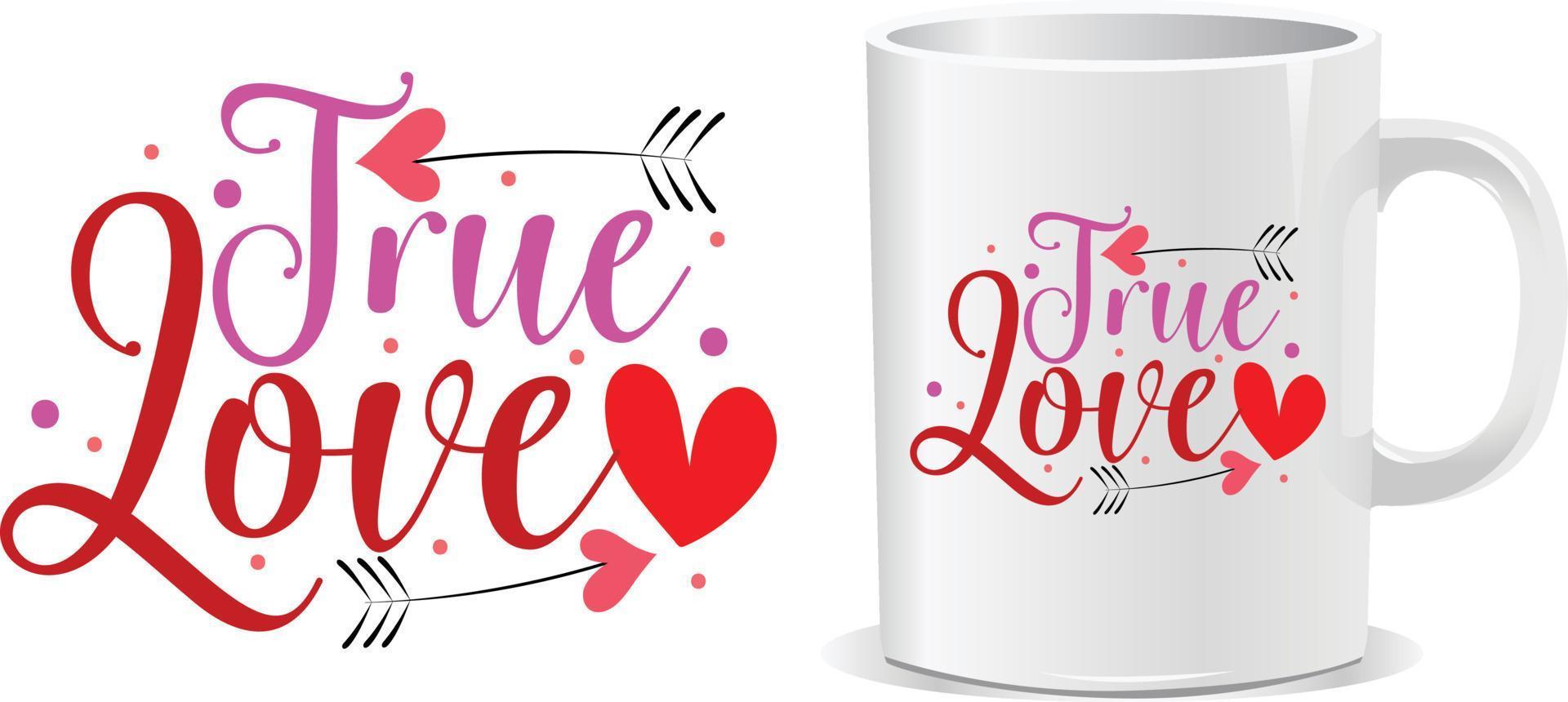 True love Happy valentine's day quotes mug design vector