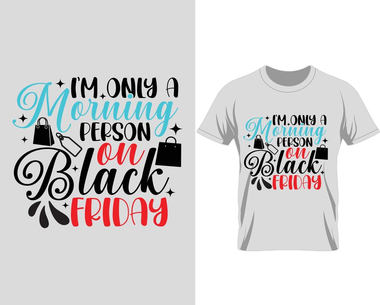 I'm only a Person on Black Friday T-shirt Design vector