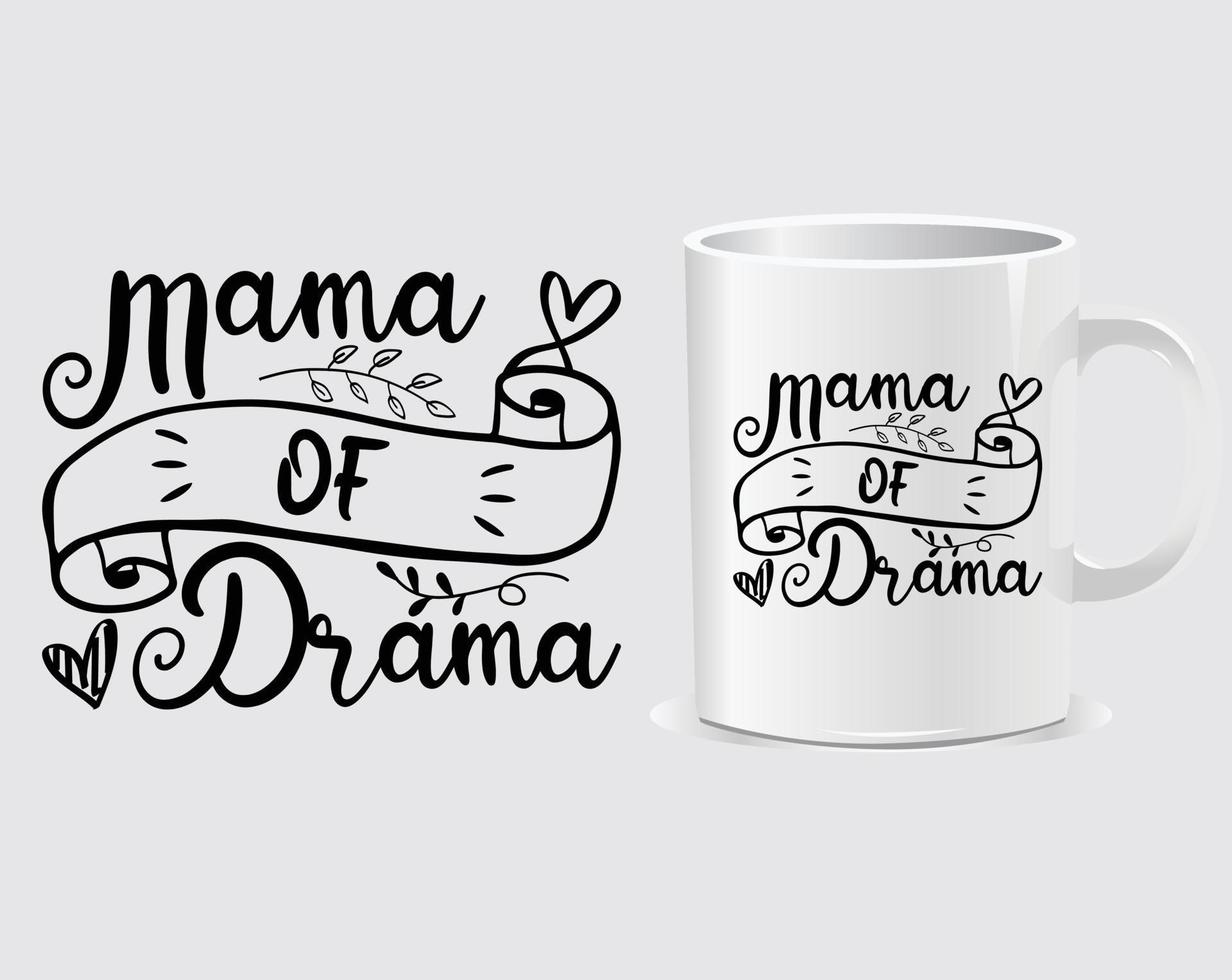 Mama of drama Mother's Day quote mug design vector