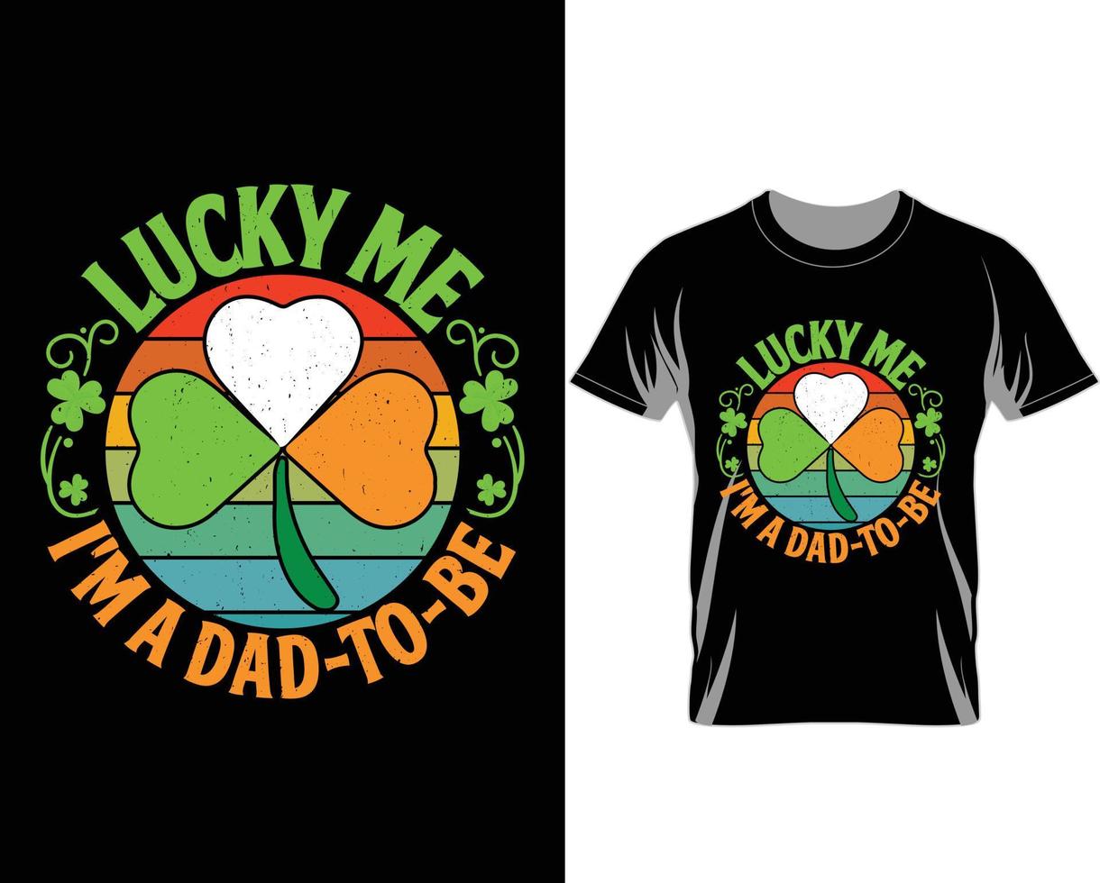 Lucky me I'm a dad to be St Patrick's day t shirt design vector