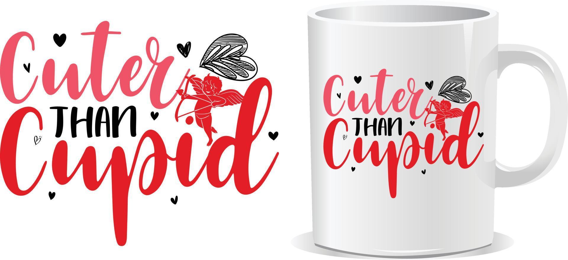 Cuter than cupid Happy valentine's day quotes design vector