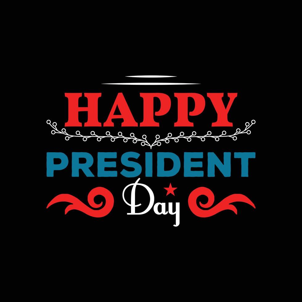 President Day T-shirt Design vector