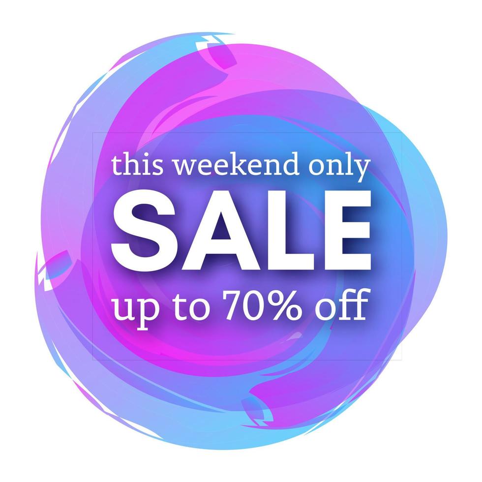 Sale this weekend only up to 70 off sign with shadow over multicolored watercolor spot. Vector illustration.