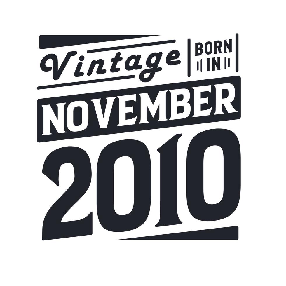 vintage nacido en noviembre de 2010. nacido en noviembre de 2010 retro vintage cumpleaños vector