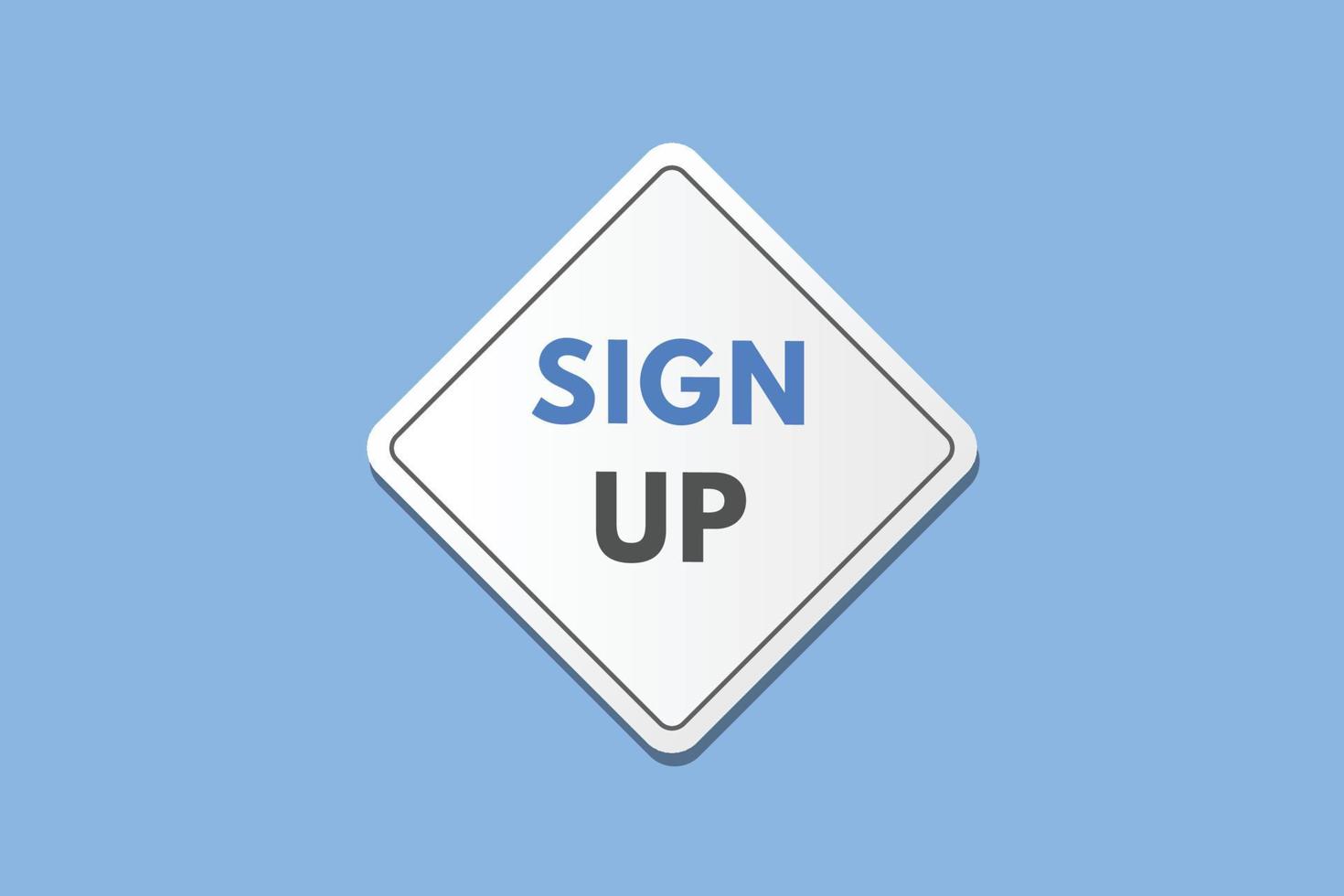 sign up text Button. sign up Sign Icon Label Sticker Web Buttons vector
