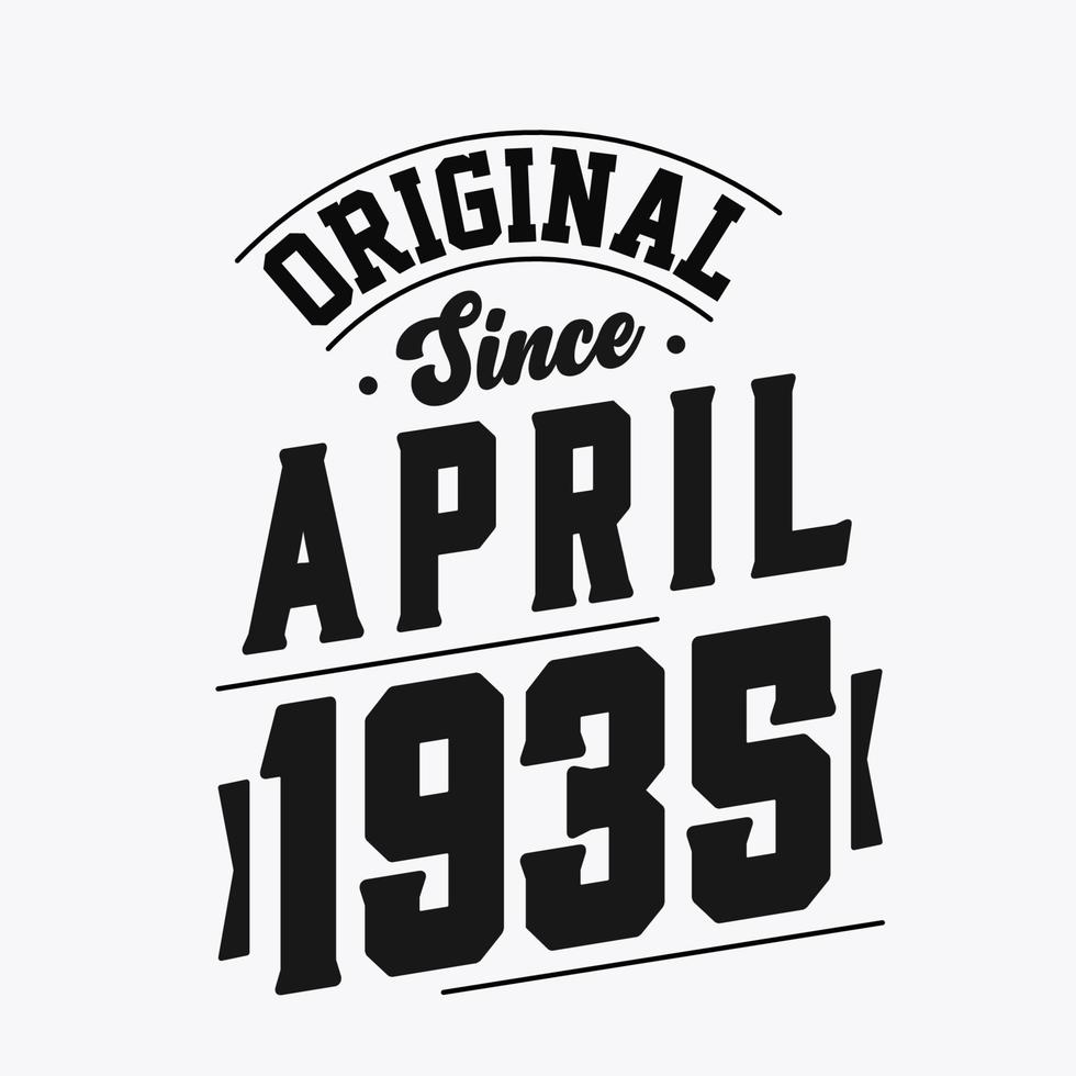 Born in April 1935 Retro Vintage Birthday, Original Since April 1935 vector