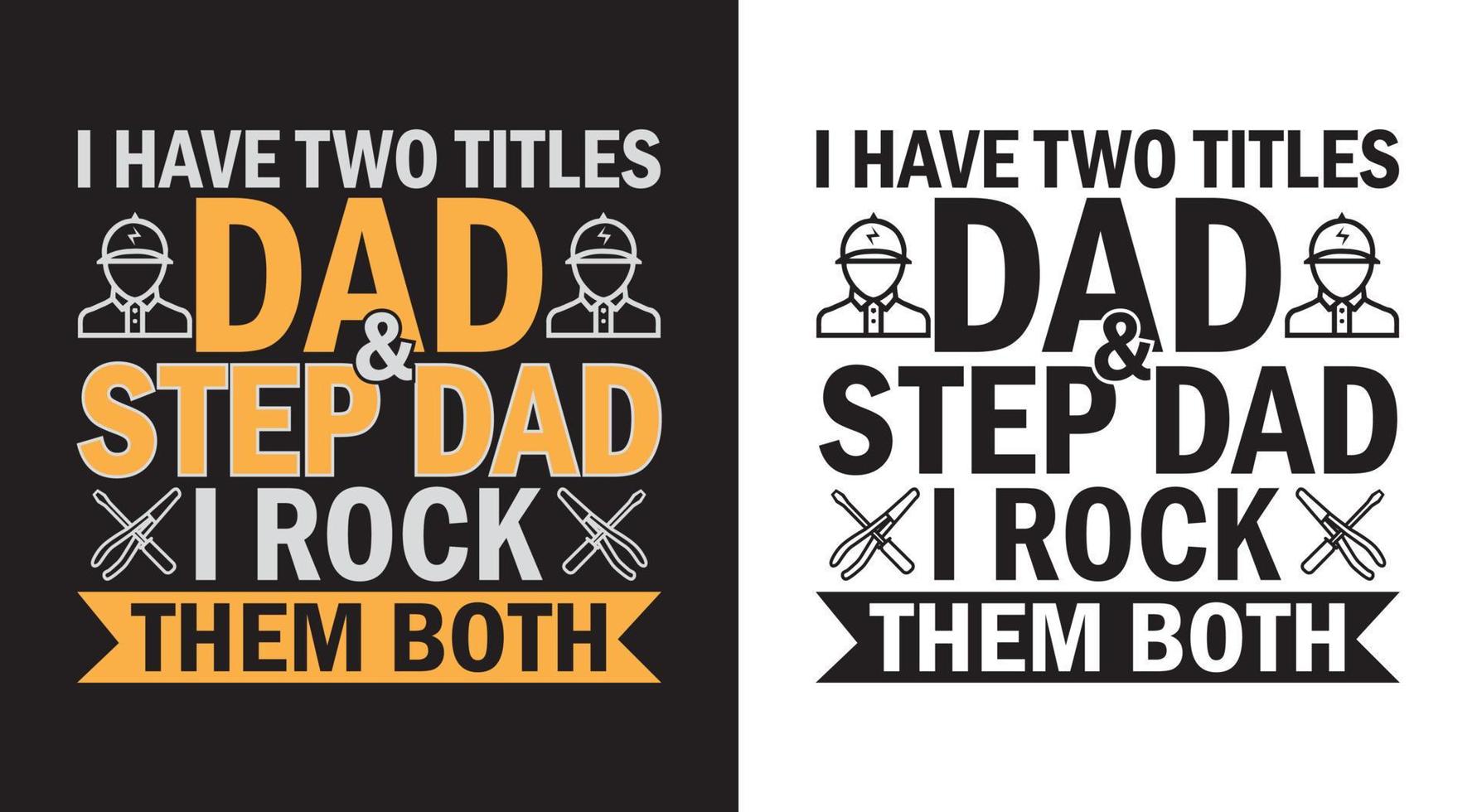 DAD T-SHIRT DESIGN. vector