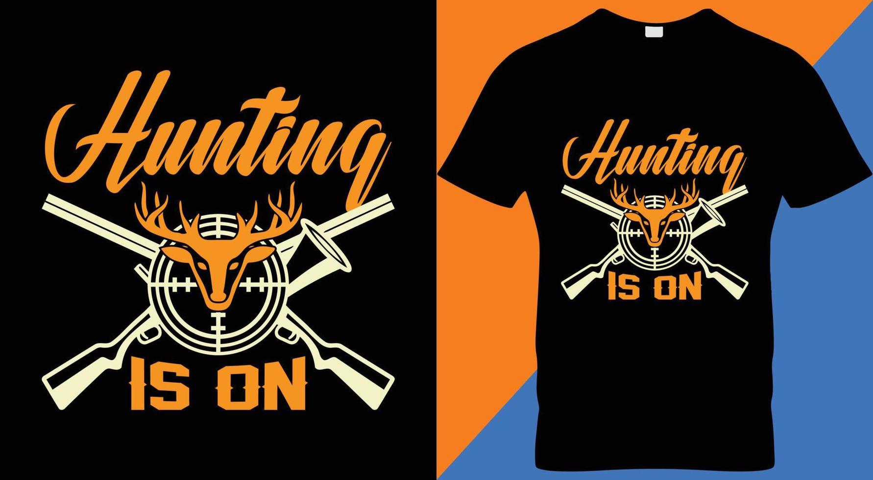 HUNTING HUNT VINTAGE T-SHIRT DESIGN. vector