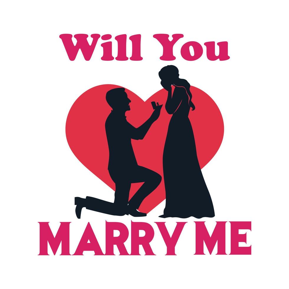 Will you Marry me- Valentine's T Shirt Design Vector. Lettering on white background. vector