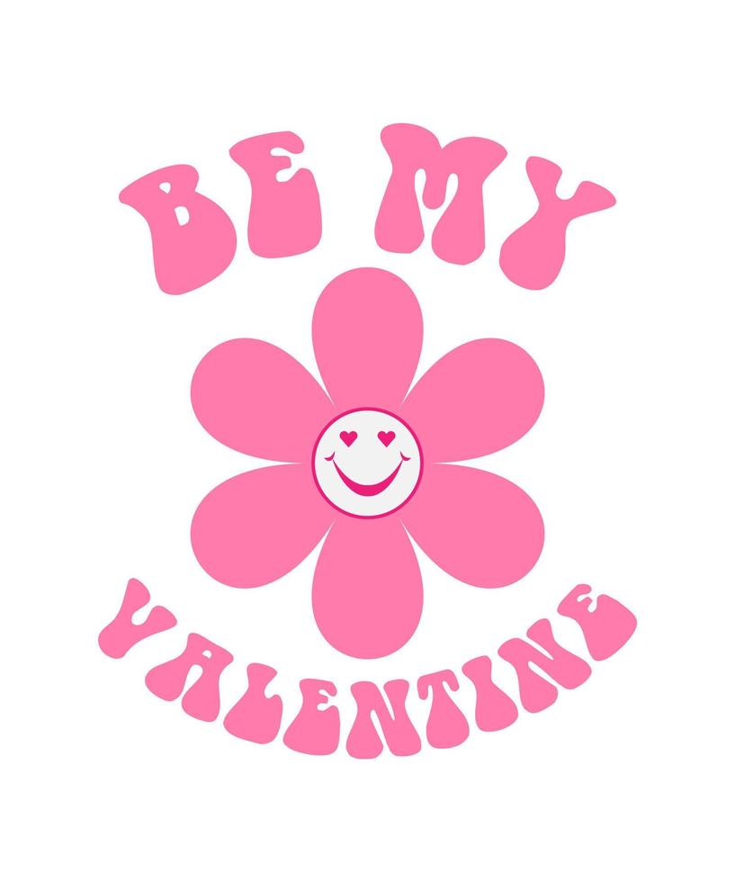 be my valentine with groovy flower vector